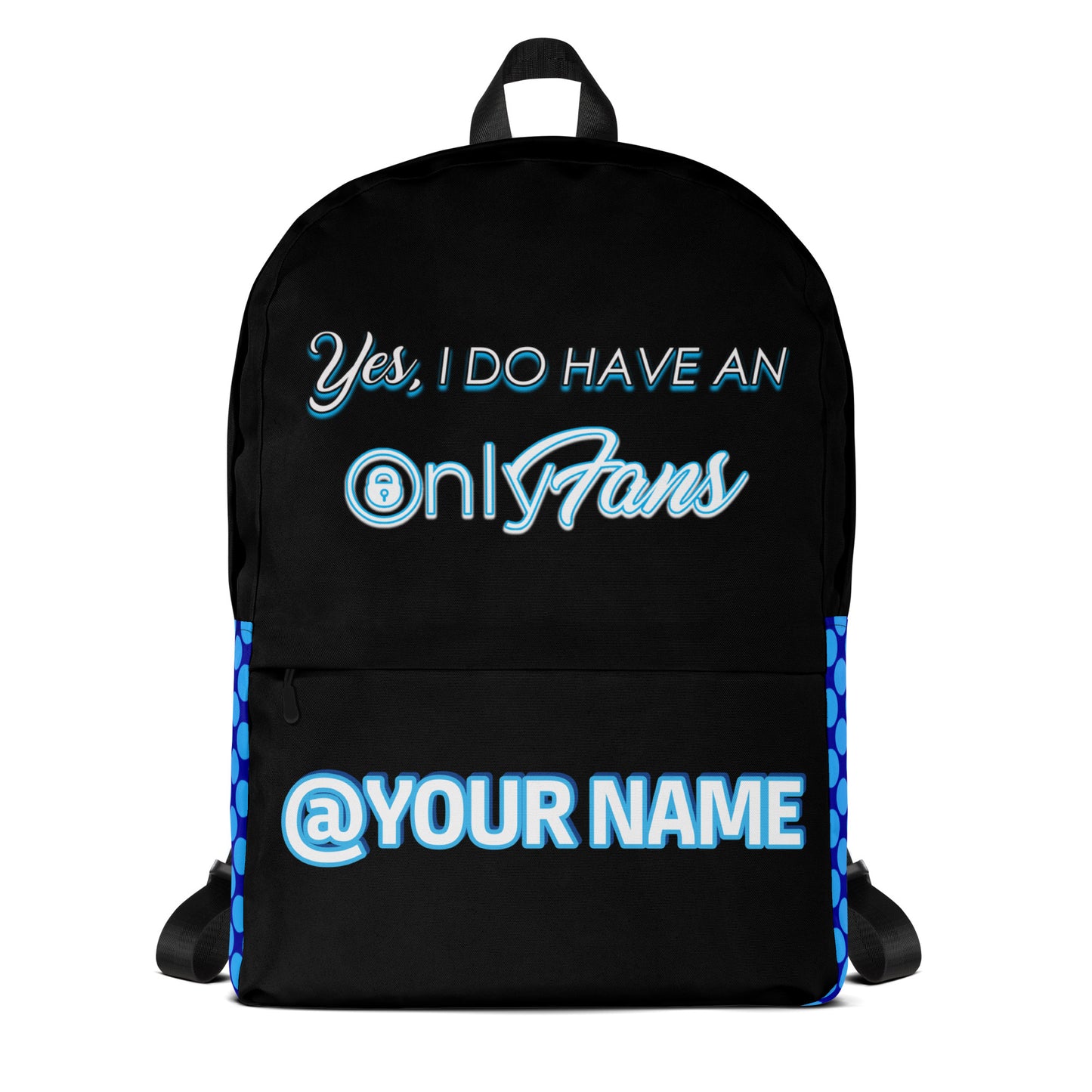 Yes, I Do Have an Onlyfans Custom Personalized Backpack | Men Women Unisex Bag | Custom Overnight Bag | Personalized Content | Influencer Gifts