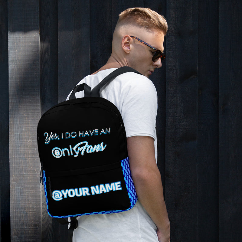 Yes, I Do Have an Onlyfans Custom Personalized Backpack | Men Women Unisex Bag | Custom Overnight Bag | Personalized Content | Influencer Gifts