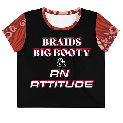 Braids, Big Booty & An Attitude Crop Top - Attire T LLC