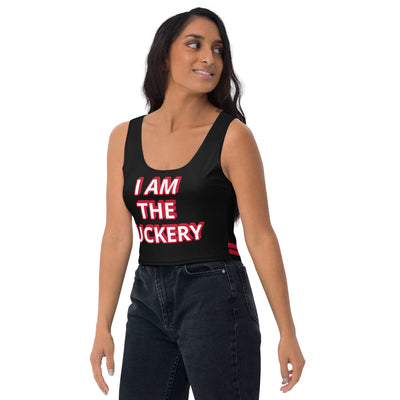 I am The Fuckery Crop Top