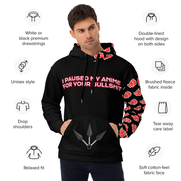 I Paused My Anime For Your Bullshit Unisex Hoodie