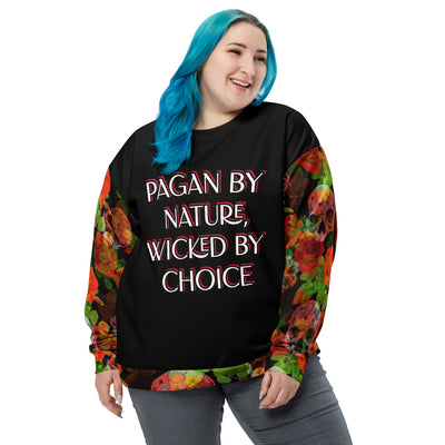 Pagan By Nature, Wicked By Choice Unisex Sweatshirt