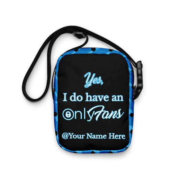 Yes, I Do Have an OnlyFans Personalized Utility Crossbody Bag Unisex | Shoulder Bag | Luxury Crossover Bag