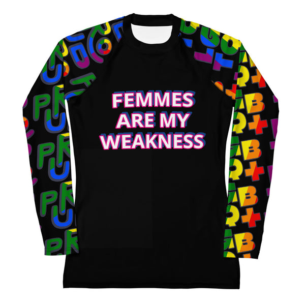 Femme Are My Weakness LBGT PROUD Sleeves Women's Rash Guard - Attire T LLC