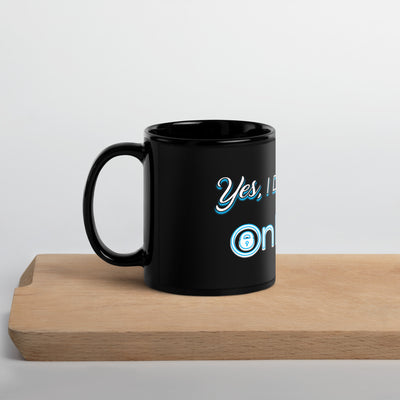 Yes, I do have an OnlyFans Black Ceramic Glossy Mug