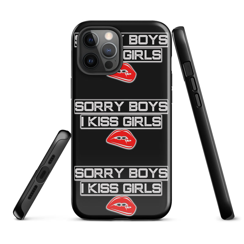 Sorry Boys I Kiss Girls Tough Case for iPhone® - Attire T LLC