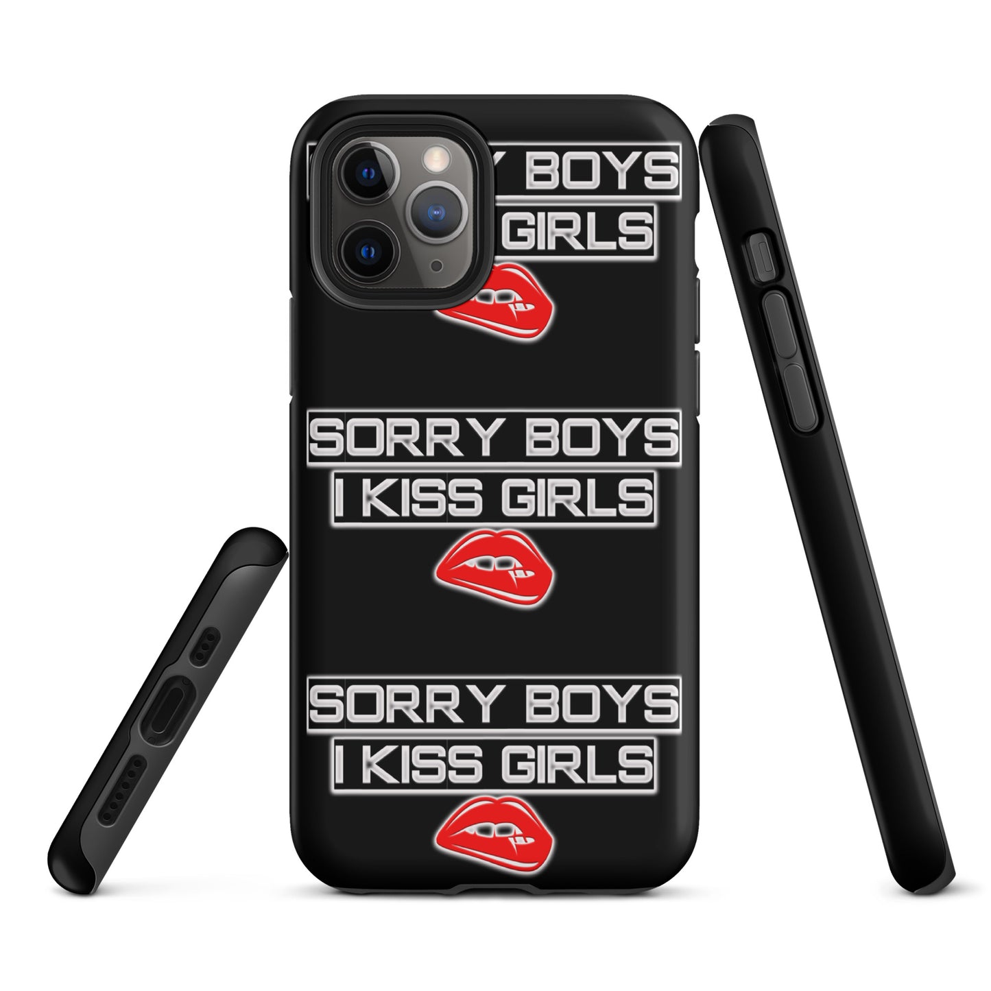 Sorry Boys I Kiss Girls Tough Case for iPhone® - Attire T LLC