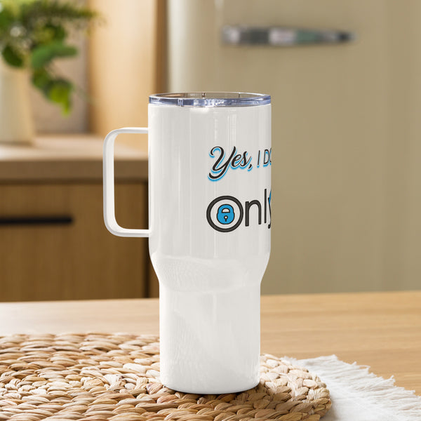 Yes, I do Have an Onlyfans Travel mug with a handle - Attire T LLC