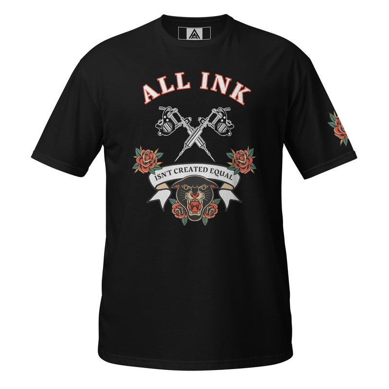 All Ink Isn't created equal Short-Sleeve Unisex T-Shirt Humor, Tattoo Lovers Tee, Men , Women
