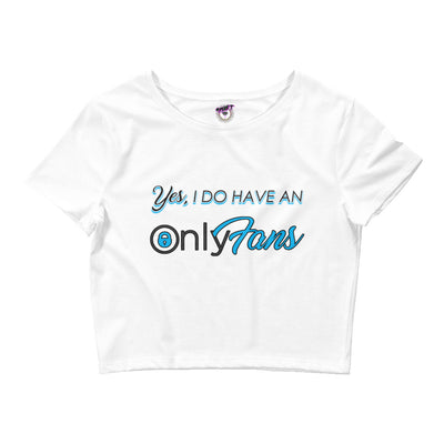 Yes, I Do Have an OnlyFans Crop Top Cotton Blend