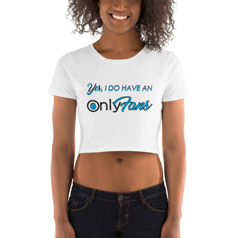 Yes, I Do Have an OnlyFans Crop Top Cotton Blend - Attire T LLC