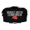 Sorry Boys I Kiss Girls Custom Duffle bag