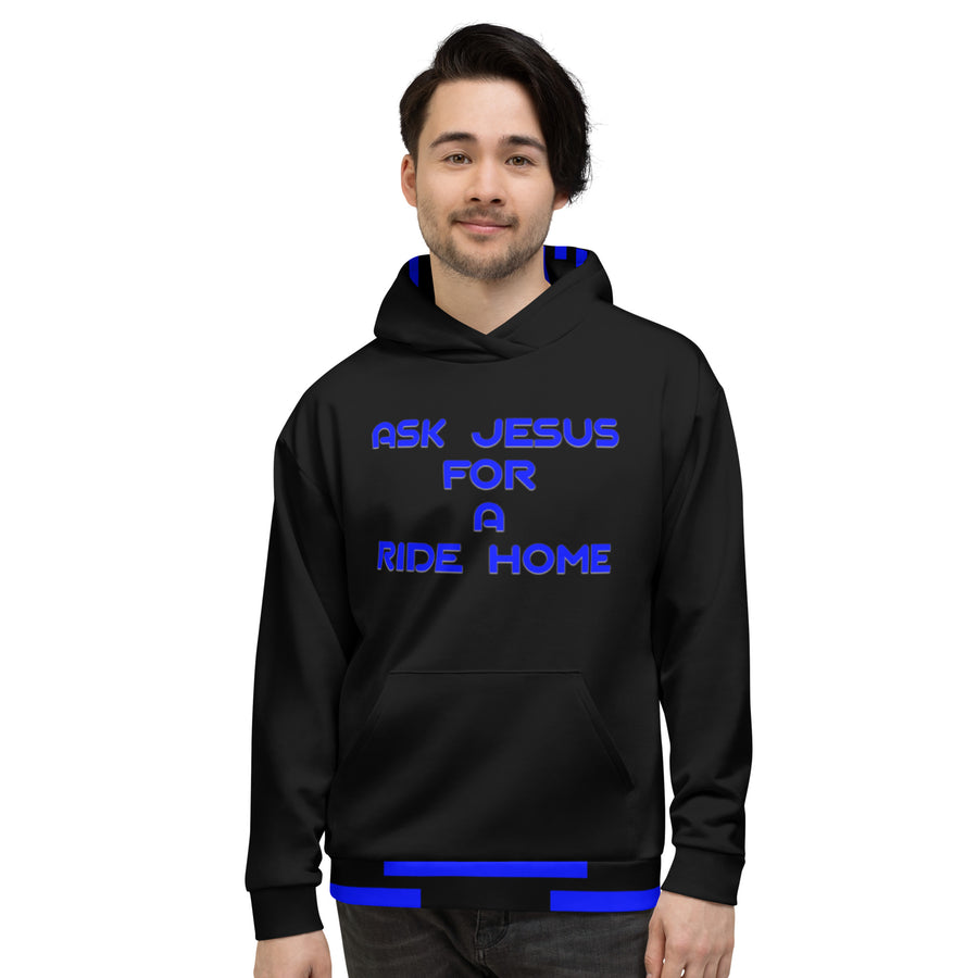 Unisex Ask Jesus for a ride Home Hoodie