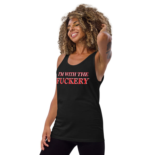 I'm with the Fuckery Unisex Tank Top - Attire T LLC