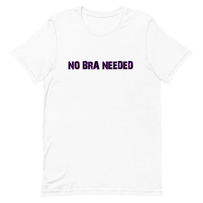 No Bra Needed T-Shirt - Attire T