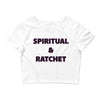 Spiritual and Ratchet Crop Top - Attire T