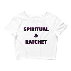 Spiritual and Ratchet Crop Top - Attire T