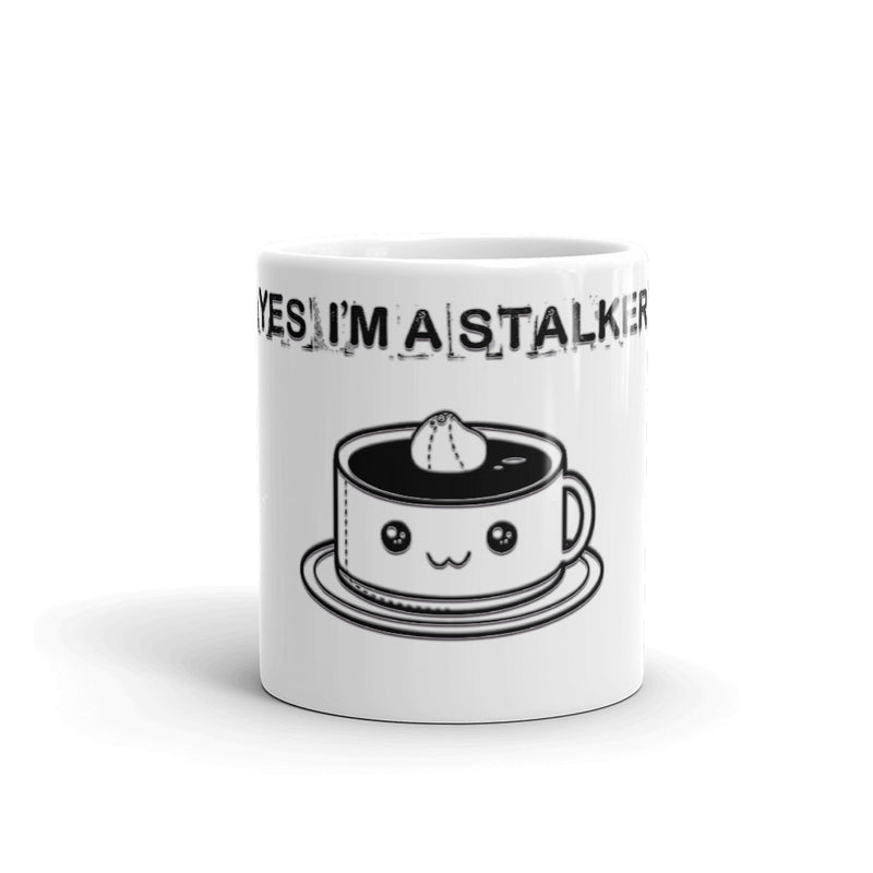 Yes, I'm a stalker Mug - Attire T