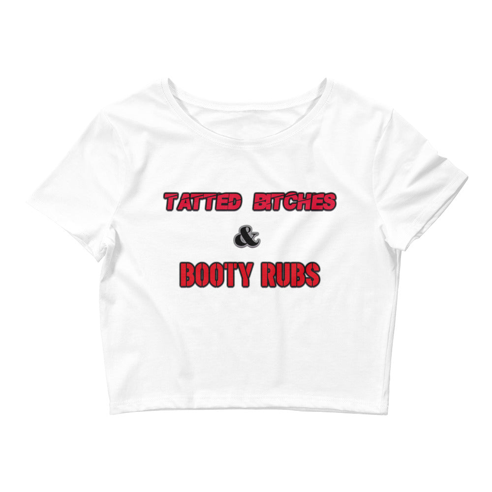 Tatted Bitches & Booty Rubs Crop Tee - Attire T