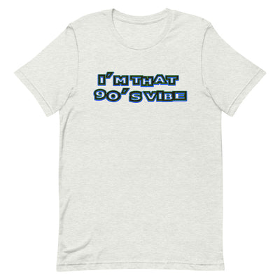 I'm That 90's Vibe T-Shirt - Attire T