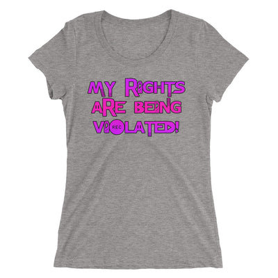 My Rights Are Being Violated t-shirt - Attire T