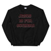 Jesus Is For Suckers Sweatshirt - Attire T