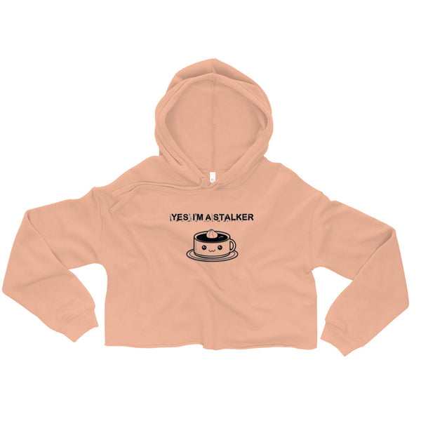 Yes, I'm A Stalker Crop Hoodie - Attire T