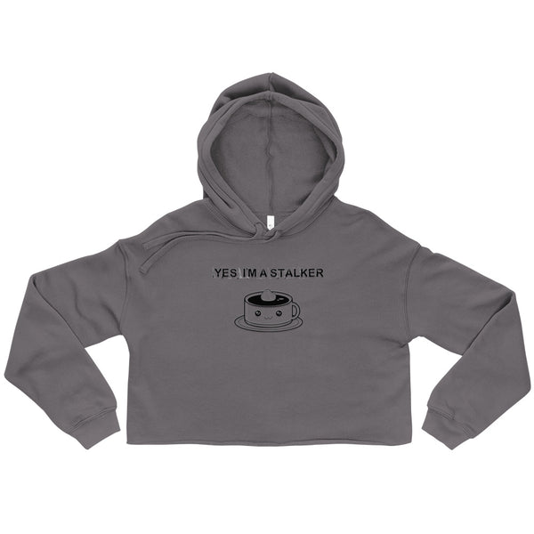 Yes, I'm A Stalker Crop Hoodie - Attire T