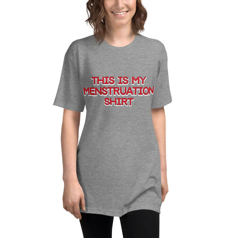 This is my Menstruation shirt Tri-Blend Track Shirt - Attire T