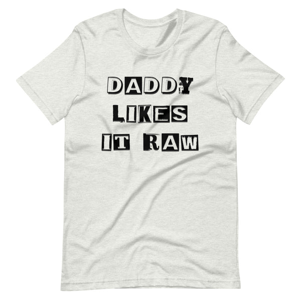 Daddy likes it Raw Tee - Attire T