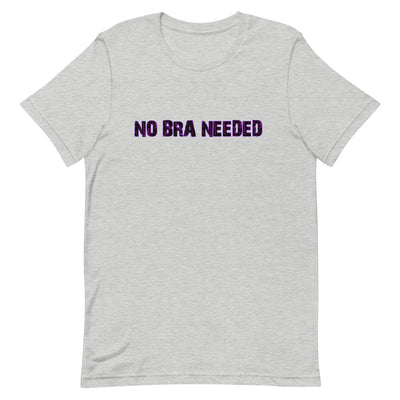 No Bra Needed T-Shirt - Attire T