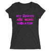 My Rights Are Being Violated t-shirt - Attire T