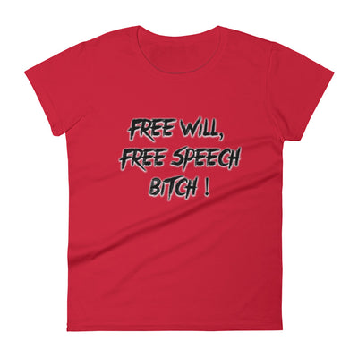 Free Will Free Speech Bitch short sleeve t-shirt - Attire T