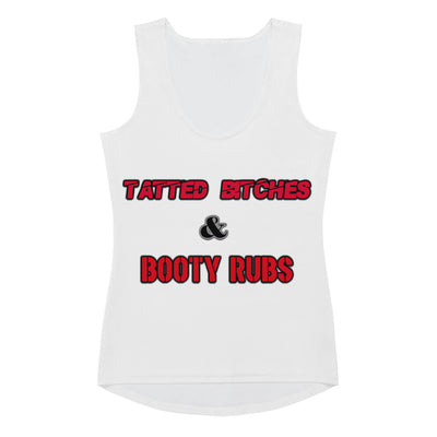 Tatted Bitches & Booty Rubs Tank Top - Attire T