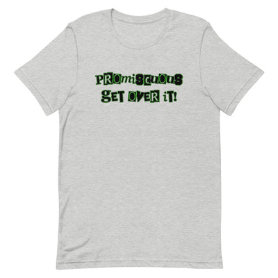 Promiscuous Get Over It  T-Shirt - Attire T