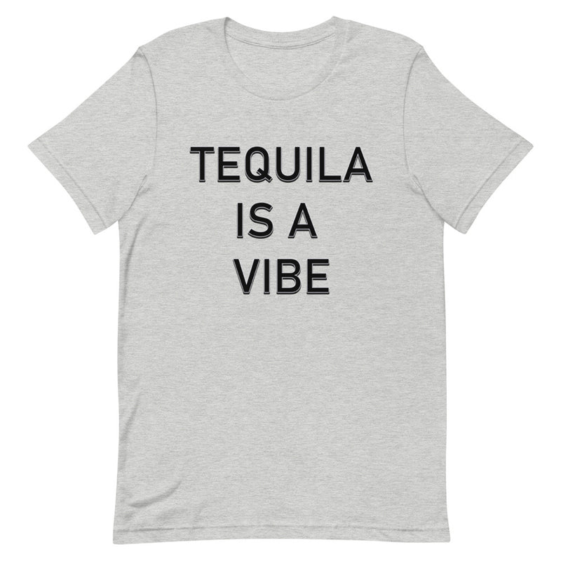Tequila is a Vibe T-Shirt - Attire T