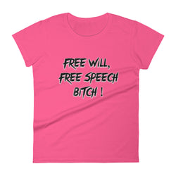 Free Will Free Speech Bitch short sleeve t-shirt - Attire T